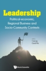 Image for Leadership: Political-economic, Regional Business And Socio-community Contexts