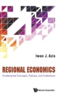 Image for Regional Economics: Fundamental Concepts, Policies, And Institutions