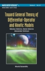 Image for Toward General Theory Of Differential-operator And Kinetic Models
