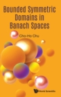 Image for Bounded Symmetric Domains In Banach Spaces
