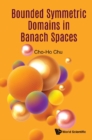Image for Bounded Symmetric Domains In Banach Spaces