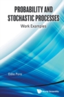 Image for Probability And Stochastic Processes: Work Examples