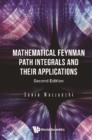 Image for Mathematical Feynman Path Integrals and Their Applications