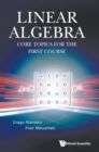 Image for Linear Algebra: Core Topics For The First Course