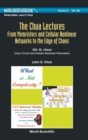 Image for Chua Lectures, The: From Memristors And Cellular Nonlinear Networks To The Edge Of Chaos - Volume Iii. Chaos: Chua&#39;s Circuit And Complex Nonlinear Phenomena