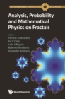 Image for Analysis, Probability And Mathematical Physics On Fractals