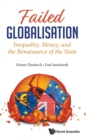 Image for Failed Globalisation: Inequality, Money, And The Renaissance Of The State