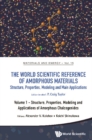Image for World Scientific Reference Of Amorphous Materials, The: Structure, Properties, Modeling And Main Applications (In 3 Volumes)