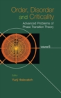 Image for Order, Disorder And Criticality: Advanced Problems Of Phase Transition Theory - Volume 6