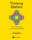 Image for Thinking Matters: Critical Thinking As Creative Problem Solving