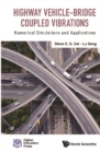 Image for Highway Vehicle-bridge Coupled Vibrations: Numerical Simulations and Applications