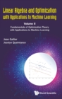 Image for Linear Algebra And Optimization With Applications To Machine Learning - Volume Ii: Fundamentals Of Optimization Theory With Applications To Machine Learning