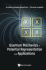 Image for Quantum Mechanics In Potential Representation And Applications