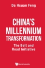 Image for China&#39;s Millennium Transformation: The Belt And Road Initiative