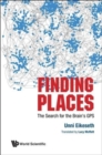 Image for Finding Places: The Search For The Brain&#39;s Gps