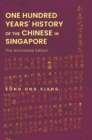 Image for One Hundred Years&#39; History Of The Chinese In Singapore: The Annotated Edition