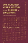 Image for One Hundred Years&#39; History of the Chinese in Singapore: The Annotated Edition