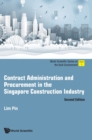 Image for Contract Administration And Procurement In The Singapore Construction Industry