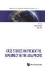 Image for Case Studies On Preventive Diplomacy In The Asia-Pacific