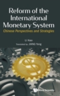 Image for Reform Of The International Monetary System: Chinese Perspectives And Strategies