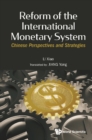 Image for Reform of the International Monetary System: Chinese Perspectives and Strategies