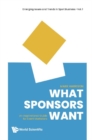 Image for What Sponsors Want: An Inspirational Guide For Event Marketers