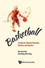 Image for Basketball: A Guide For Physical Education Teachers And Coaches
