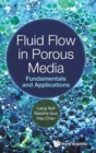 Image for Fluid Flow In Porous Media: Fundamentals And Applications
