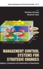 Image for Management Control Systems For Strategic Changes: Applying To Dematurity And Transformation Of Organizations