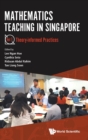 Image for Mathematics Teaching In Singapore - Volume 1: Theory-informed Practices