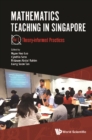 Image for Mathematics Teaching In Singapore - Volume 1: Theory-Informed Practices