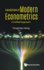 Image for Foundations Of Modern Econometrics: A Unified Approach