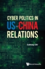 Image for Cyber Politics In Us-China Relations