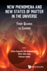 Image for New Phenomena and New States of Matter in the Universe: From Quarks to Cosmos
