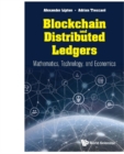 Image for Blockchain and Distributed Ledgers: Mathematics, Technology, and Economics