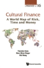 Image for Cultural Finance: A World Map of Risk, Time and Money