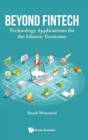 Image for Beyond Fintech: Technology Applications For The Islamic Economy