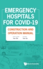 Image for Emergency Hospitals For Covid-19: Construction And Operation Manual