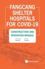 Image for Fangcang Shelter Hospitals For Covid-19: Construction And Operation Manual