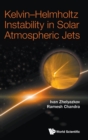 Image for Kelvin-helmholtz Instability In Solar Atmospheric Jets