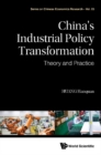 Image for China&#39;s industrial policy transformation: theory and practice