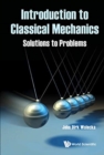 Image for Introduction To Classical Mechanics: Solutions To Problems