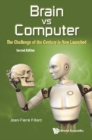 Image for Brain Vs Computer: The Challenge of the Century Is Now Launched
