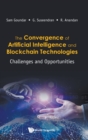 Image for Convergence Of Artificial Intelligence And Blockchain Technologies, The: Challenges And Opportunities