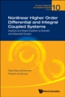 Image for Nonlinear Higher Order Differential And Integral Coupled Systems: Impulsive And Integral Equations On Bounded And Unbounded Domains