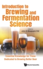 Image for Introduction To Brewing And Fermentation Science: Essential Knowledge For Those Dedicated To Brewing Better Beer