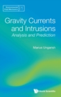 Image for Gravity Currents And Intrusions: Analysis And Prediction