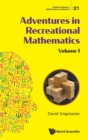 Image for Adventures In Recreational Mathematics - Volume I