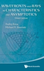 Image for Wavefronts And Rays As Characteristics And Asymptotics (Third Edition)