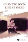 Image for Cham Tao Soon: Life At Speed